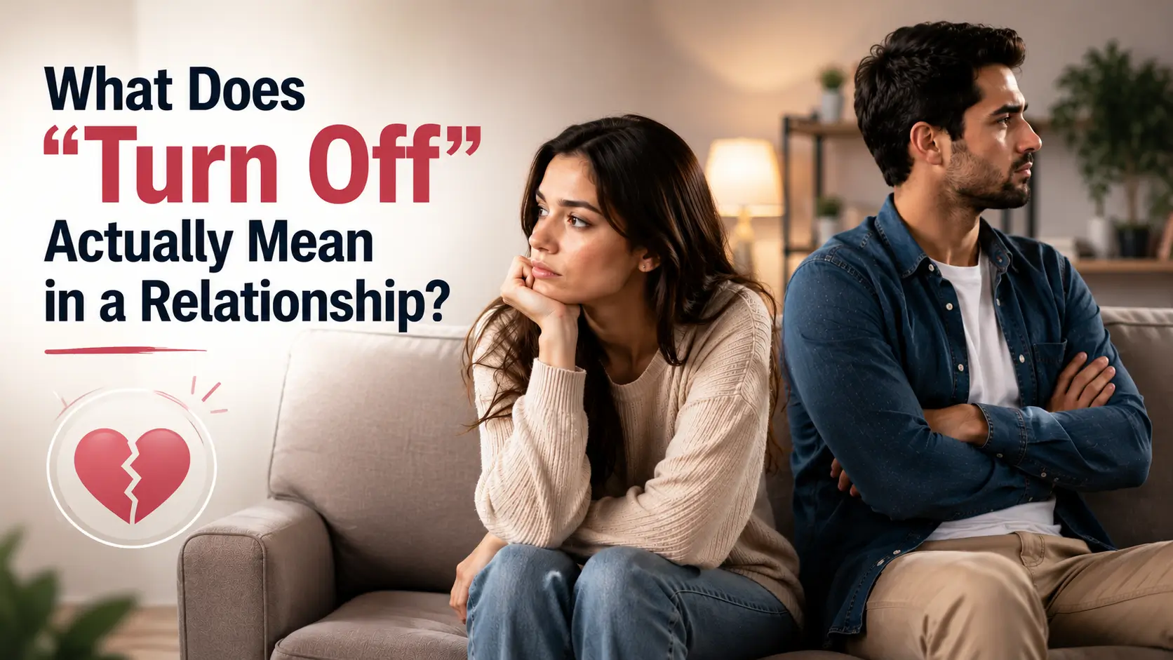 What a Turn-Off Really Means in a Relationship Explained